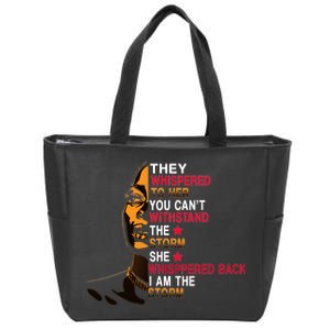 They Whispered I Am The Storm Inspiring Quote Zip Tote Bag