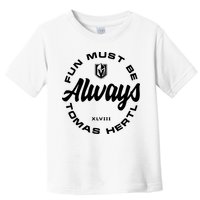 Tomas Hertl Fun Must Be Always Toddler T-Shirt