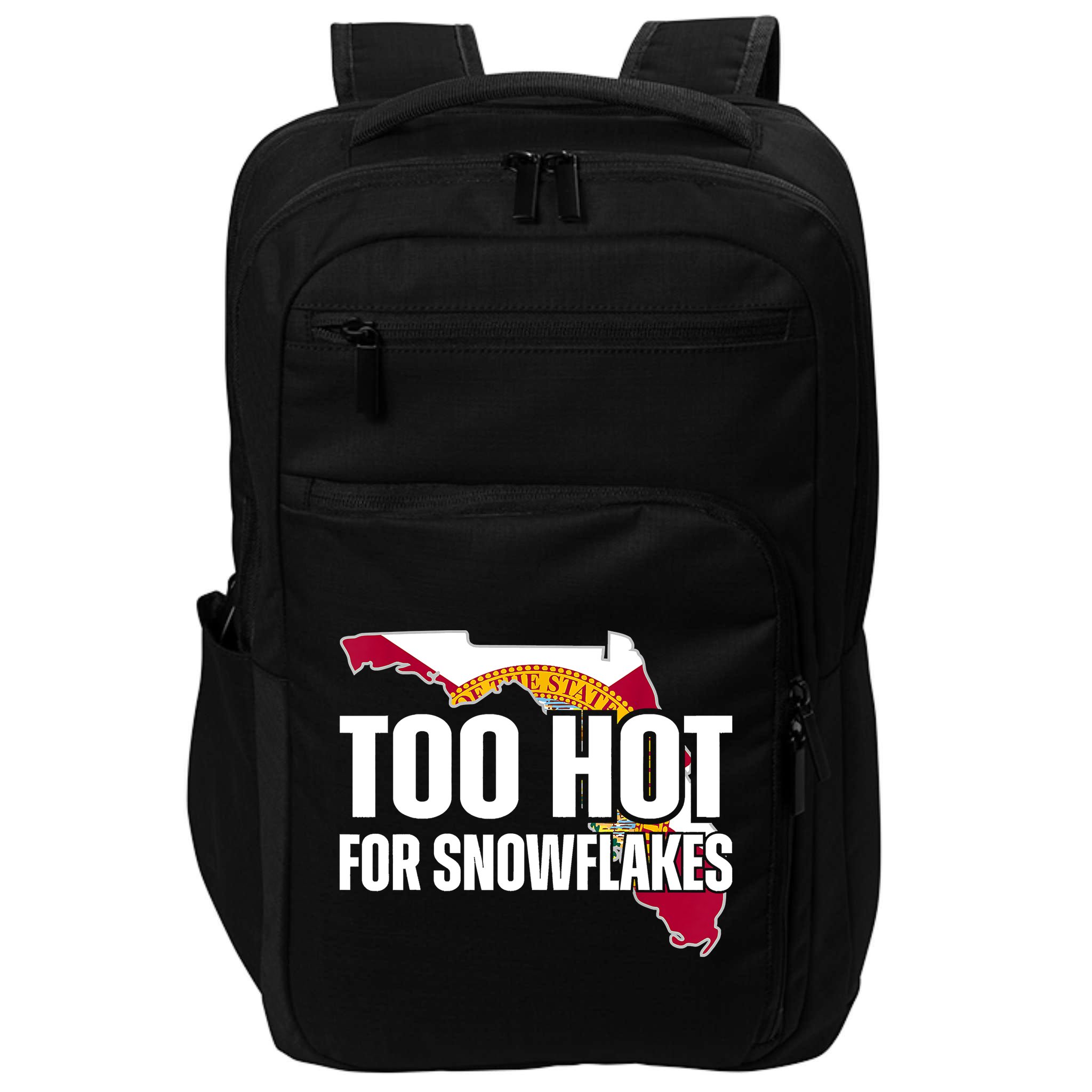 Too Hot For Snowflakes Florida Flag Map State Funny Saying Impact Tech Backpack