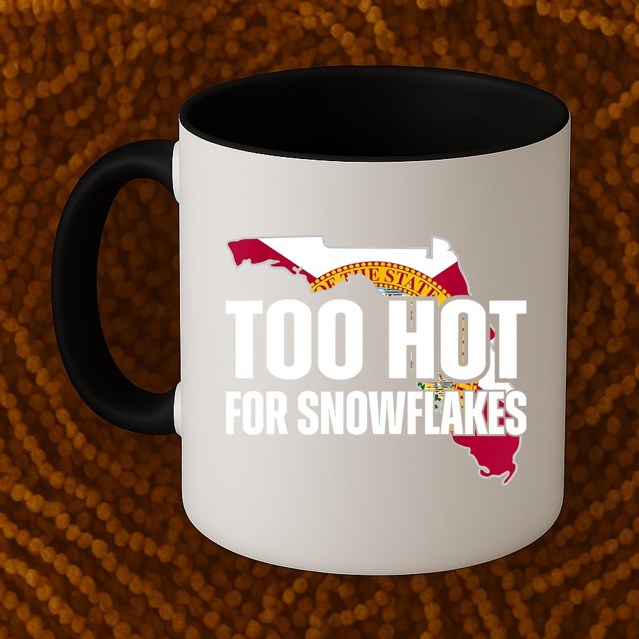 Too Hot For Snowflakes Florida Flag Map State Funny Saying Mug