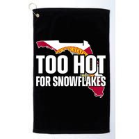 Too Hot For Snowflakes Florida Flag Map State Funny Saying Golf Towel