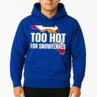 Too Hot For Snowflakes Florida Flag Map State Funny Saying Hoodie