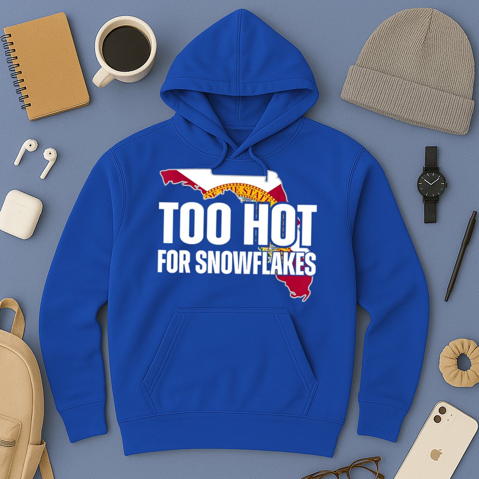 Too Hot For Snowflakes Florida Flag Map State Funny Saying Hoodie