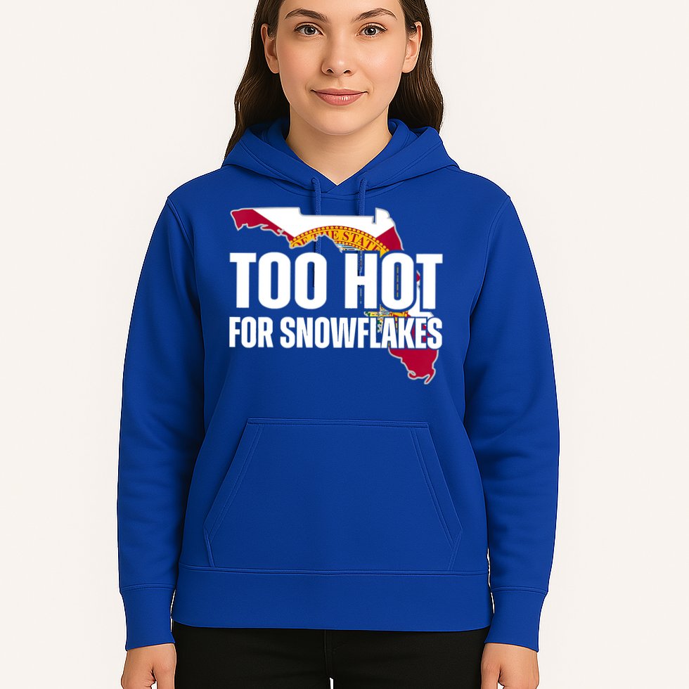 Too Hot For Snowflakes Florida Flag Map State Funny Saying Hoodie
