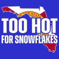Too Hot For Snowflakes Florida Flag Map State Funny Saying Long Sleeve Shirt