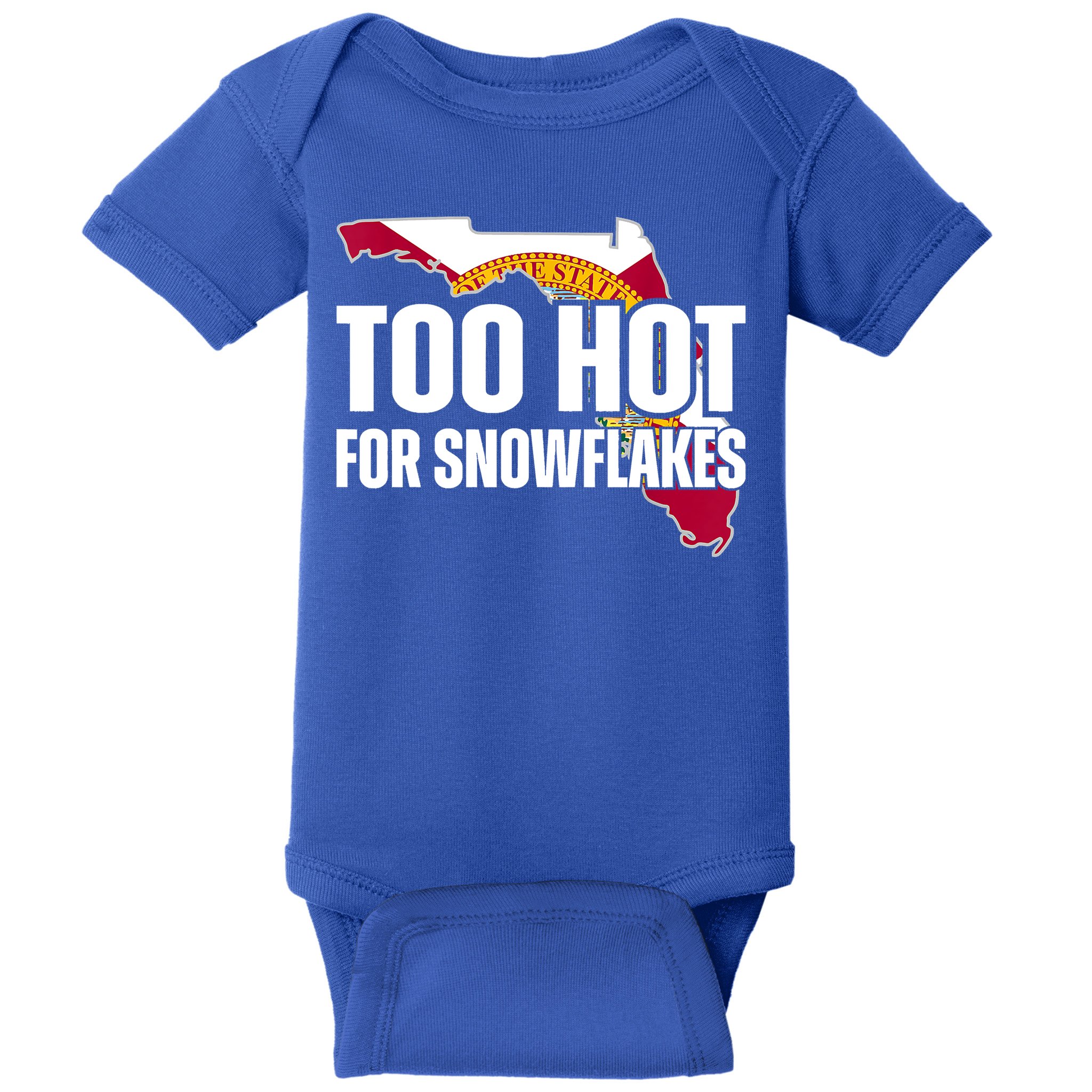 Too Hot For Snowflakes Florida Flag Map State Funny Saying Baby Bodysuit