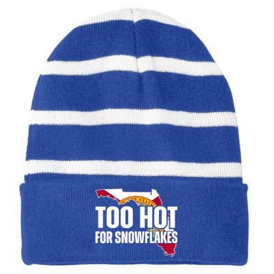 Too Hot For Snowflakes Florida Flag Map State Funny Saying Striped Beanie with Solid Band