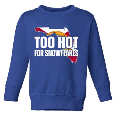 Too Hot For Snowflakes Florida Flag Map State Funny Saying Toddler Sweatshirt