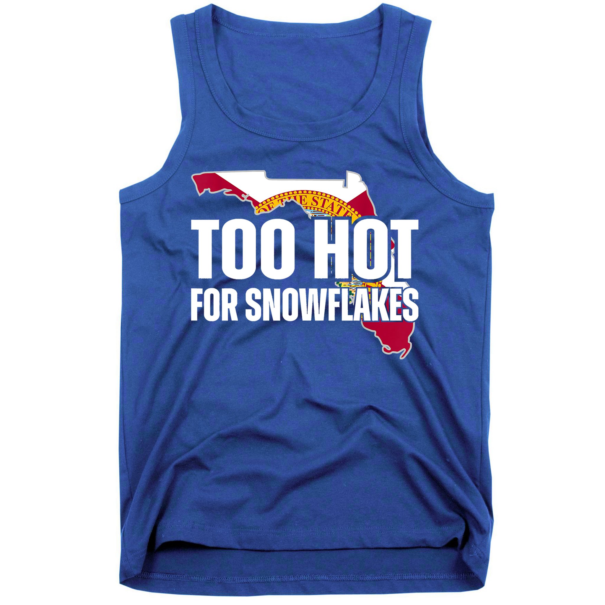 Too Hot For Snowflakes Florida Flag Map State Funny Saying Tank Top