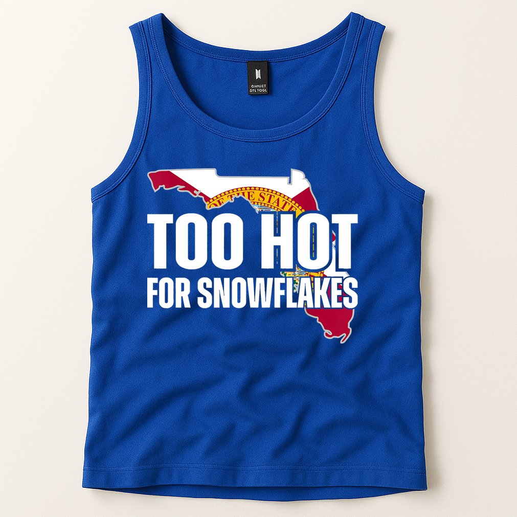 Too Hot For Snowflakes Florida Flag Map State Funny Saying Tank Top