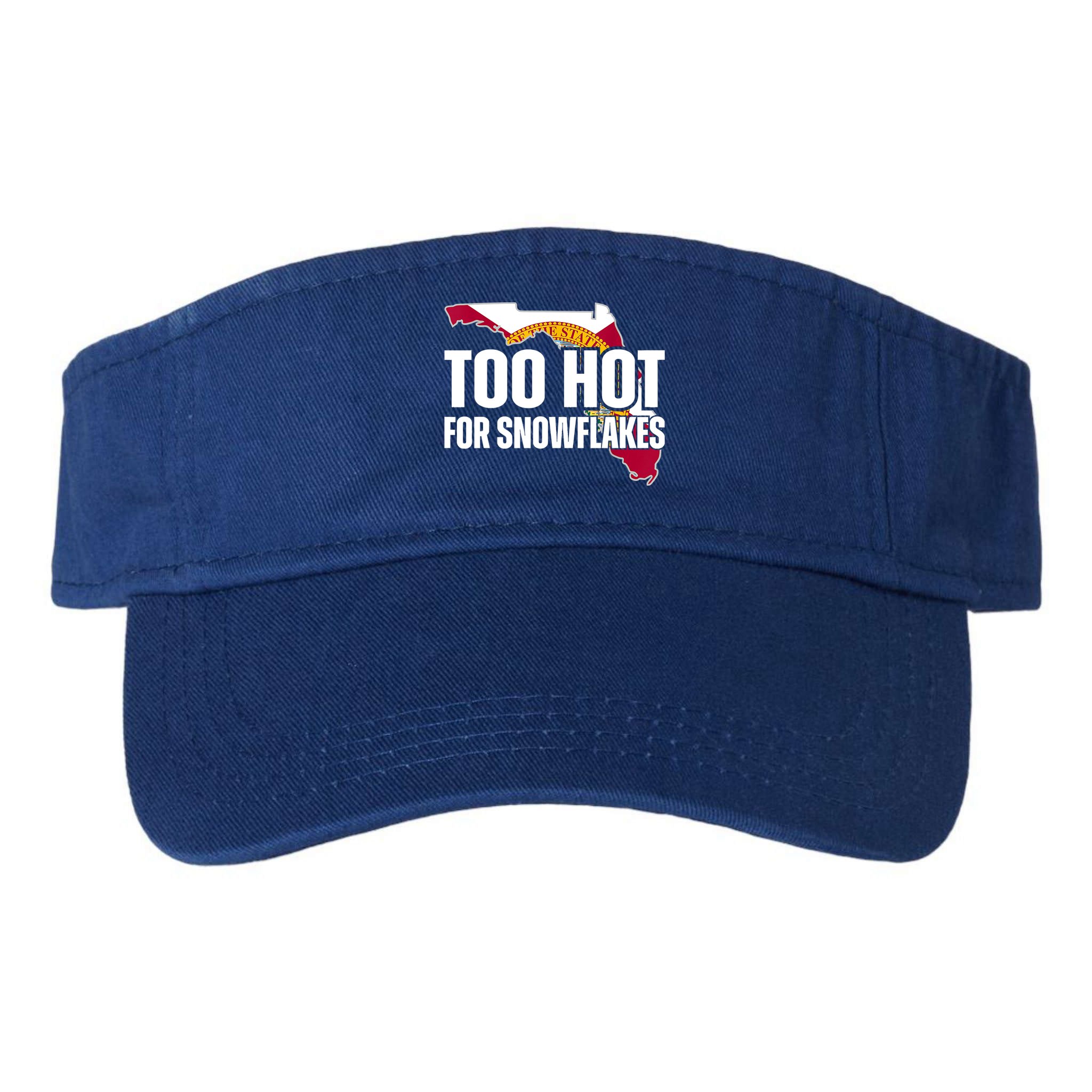 Too Hot For Snowflakes Florida Flag Map State Funny Saying Visor
