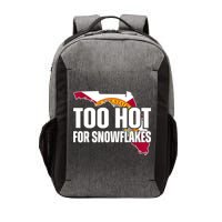 Too Hot For Snowflakes Florida Flag Map State Funny Saying Vector Backpack