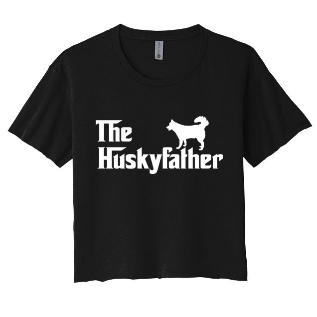 The Husky Father Funny Husky Owner Dad Gifts Crop Top