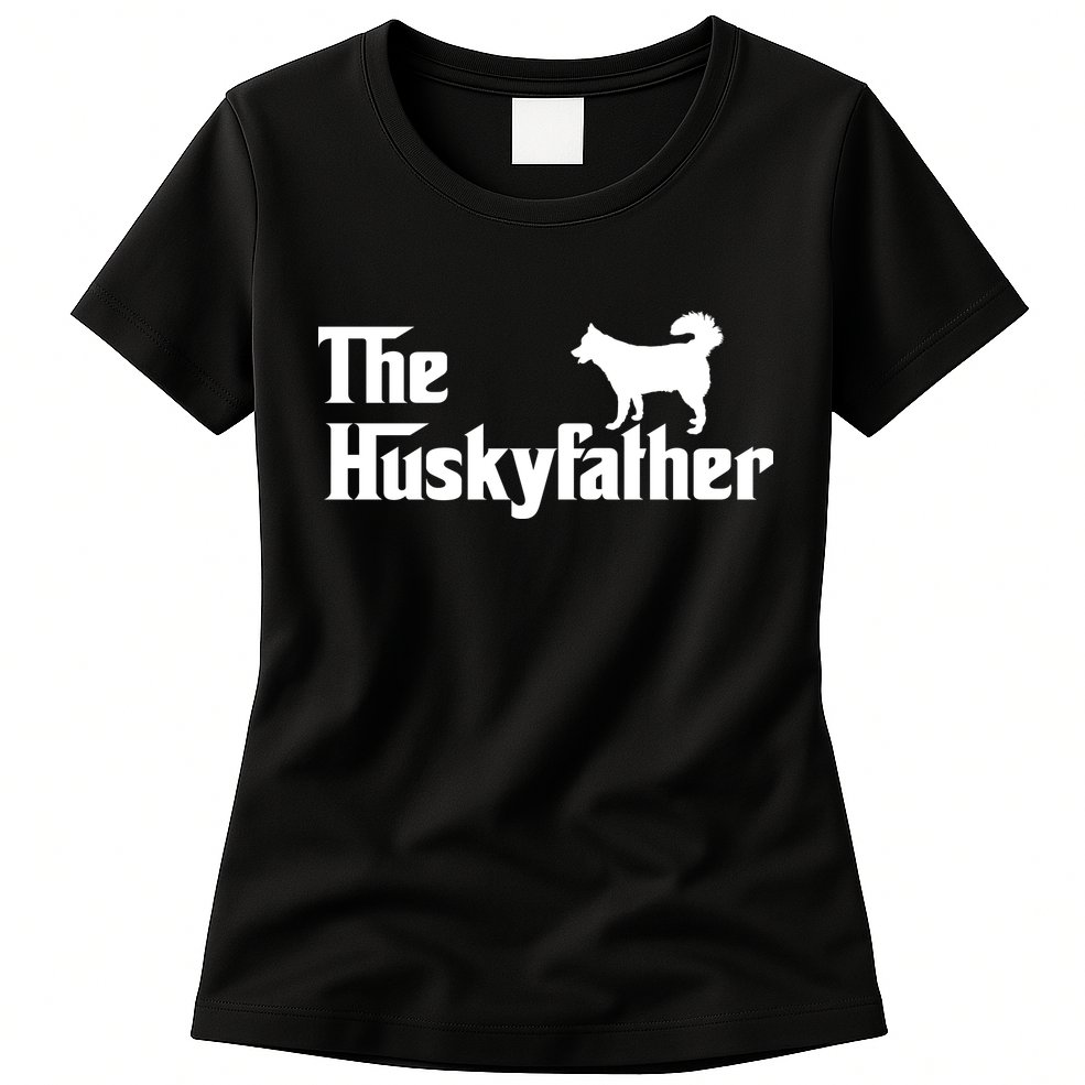 The Husky Father Funny Husky Owner Dad Gifts Womens T-Shirt