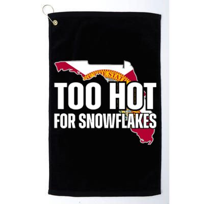 Too Hot For Snowflakes Florida Flag Map State Funny Saying Platinum Collection Golf Towel