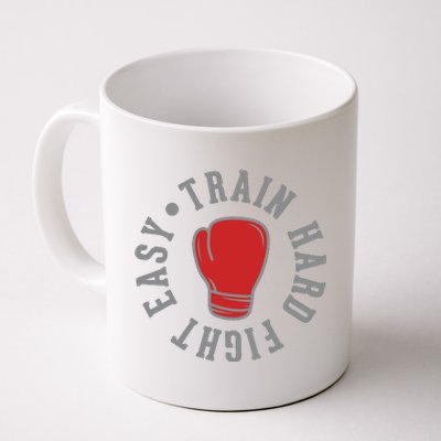 Train Hard Fight Easy Coffee Mug