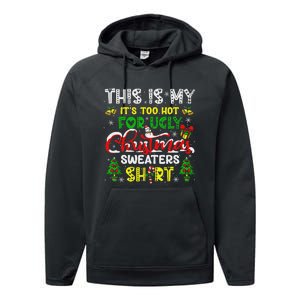 Too Hot For Ugly Christmas Sweater Funny Xmas Women Performance Fleece Hoodie