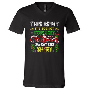 Too Hot For Ugly Christmas Sweater Funny Xmas Women V-Neck T-Shirt