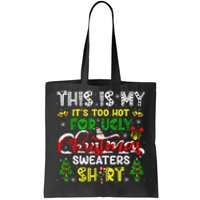 Too Hot For Ugly Christmas Sweater Funny Xmas Women Tote Bag