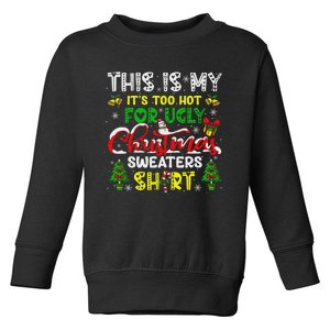 Too Hot For Ugly Christmas Sweater Funny Xmas Women Toddler Sweatshirt