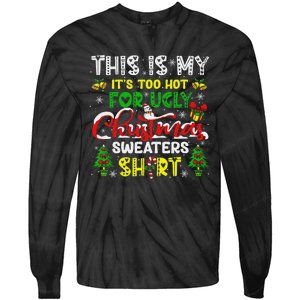 Too Hot For Ugly Christmas Sweater Funny Xmas Women Tie-Dye Long Sleeve Shirt