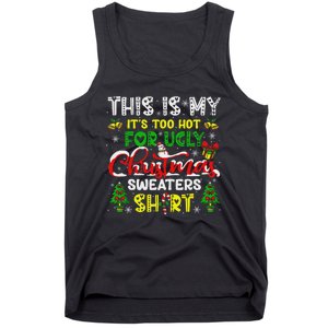 Too Hot For Ugly Christmas Sweater Funny Xmas Women Tank Top