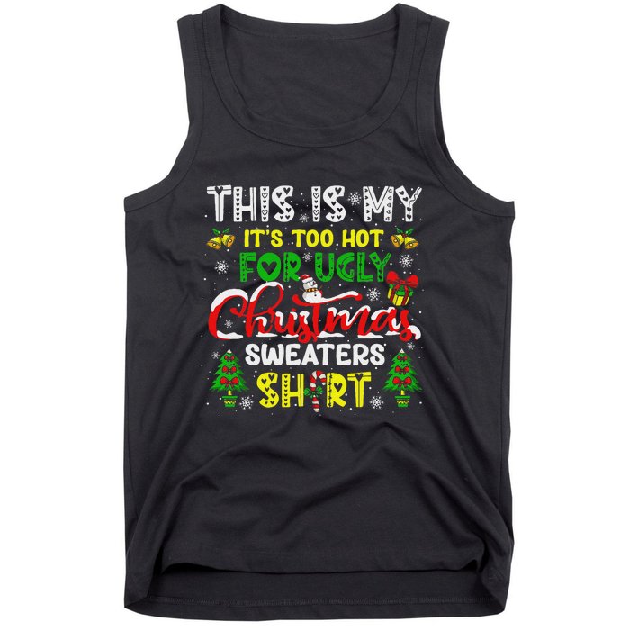 Too Hot For Ugly Christmas Sweater Funny Xmas Women Tank Top