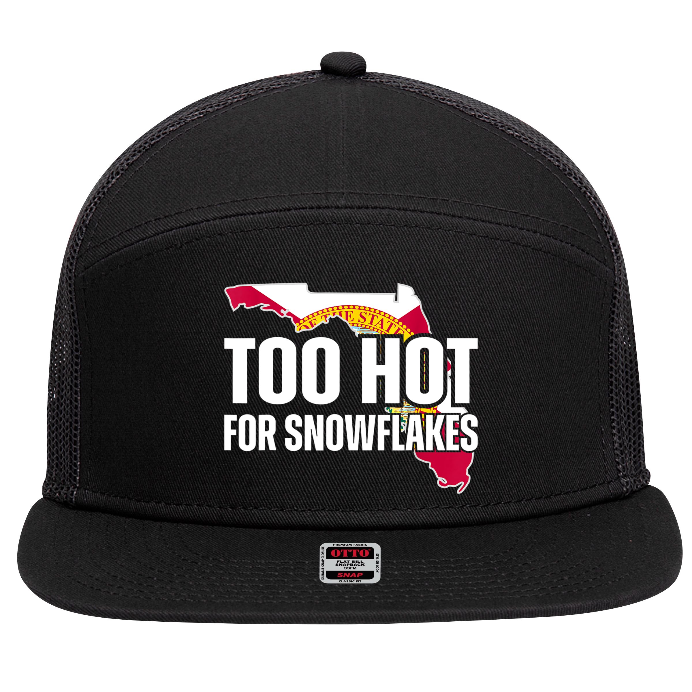 Too Hot For Snowflakes Florida Flag Map State Funny Saying 7 Panel Mesh Trucker Snapback Hat