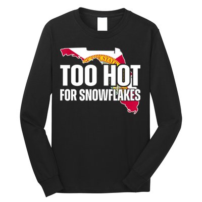 Too Hot For Snowflakes Florida Flag Map State Funny Saying Long Sleeve Shirt