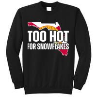 Too Hot For Snowflakes Florida Flag Map State Funny Saying Sweatshirt