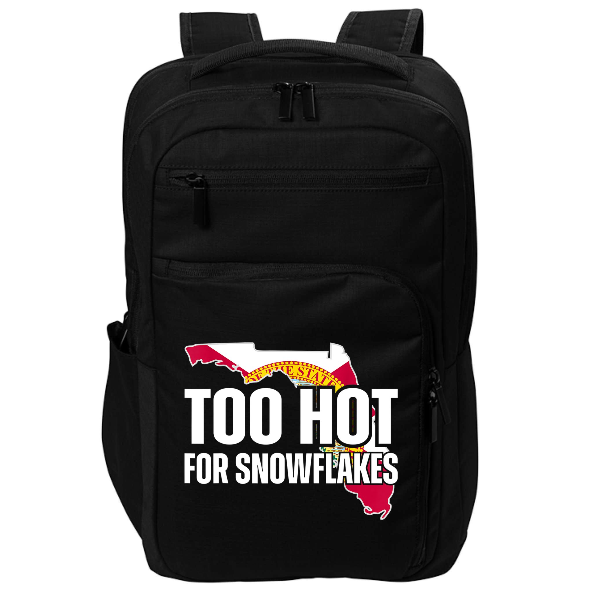 Too Hot For Snowflakes Florida Flag Map State Funny Saying Impact Tech Backpack