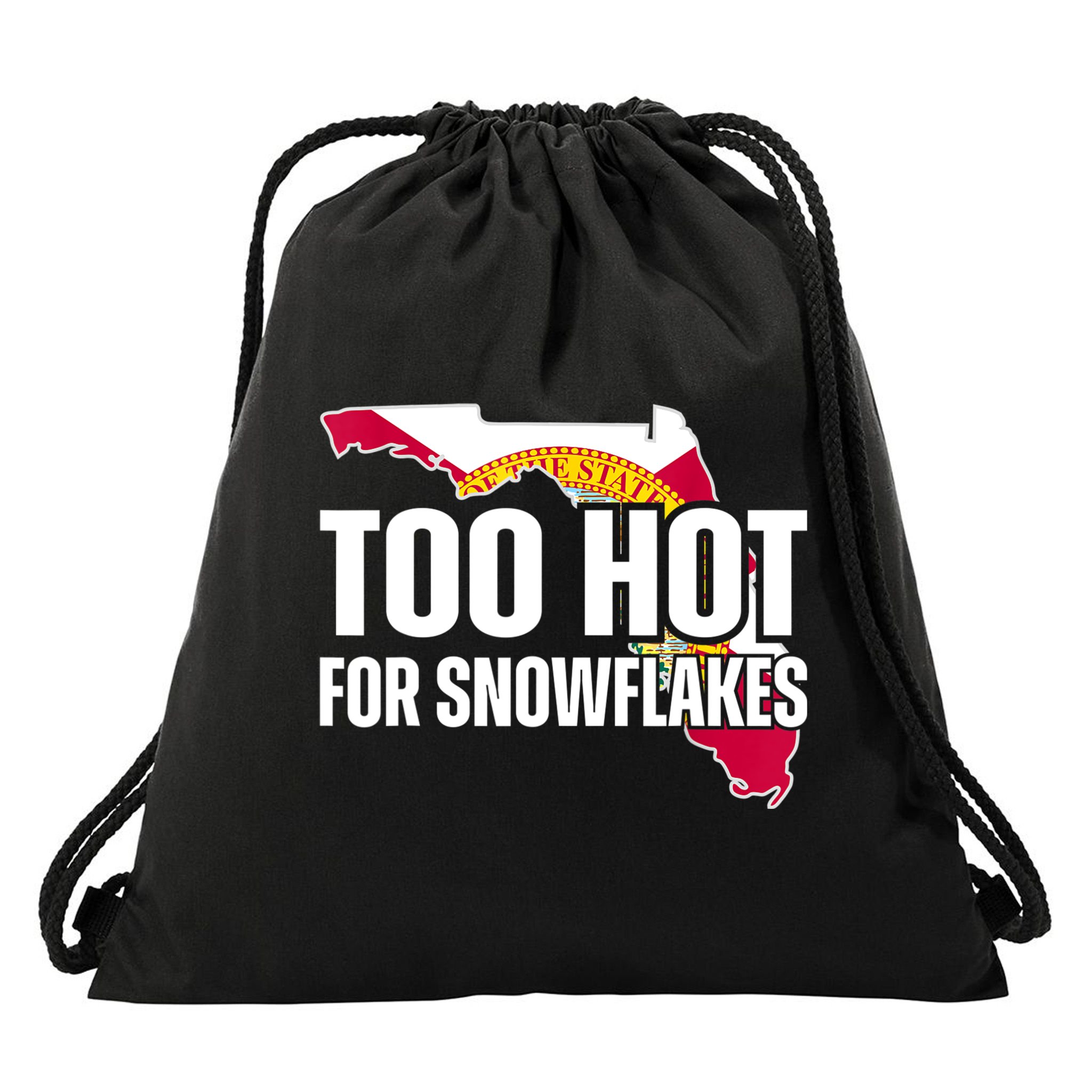 Too Hot For Snowflakes Florida Flag Map State Funny Saying Drawstring Bag