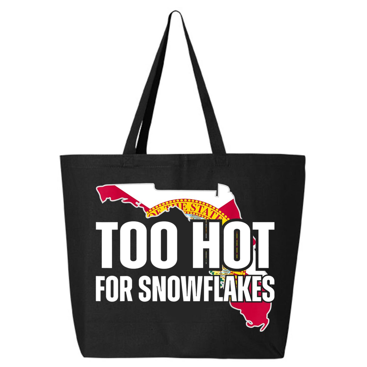 Too Hot For Snowflakes Florida Flag Map State Funny Saying 25L Jumbo Tote