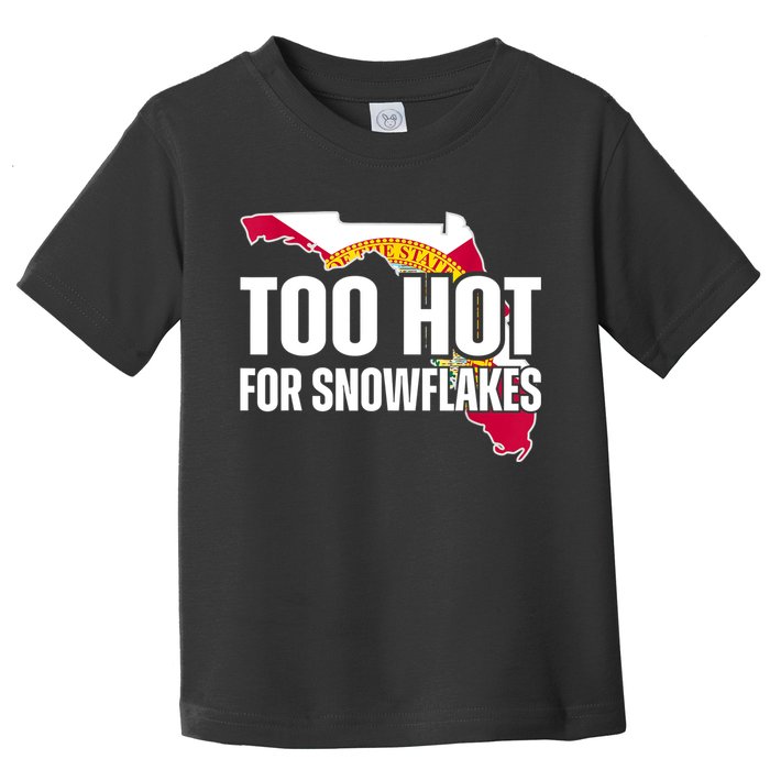 Too Hot For Snowflakes Florida Flag Map State Funny Saying Toddler T-Shirt