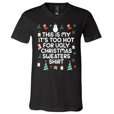 Too Hot For Ugly Christmas Sweater Shirt V-Neck T-Shirt