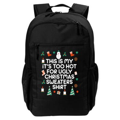Too Hot For Ugly Christmas Sweater Shirt Backpack