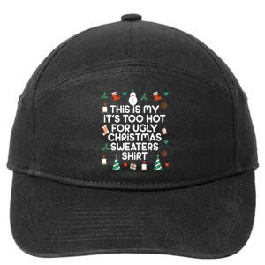 Too Hot For Ugly Christmas Sweater Shirt 7-Panel Snapback Hat