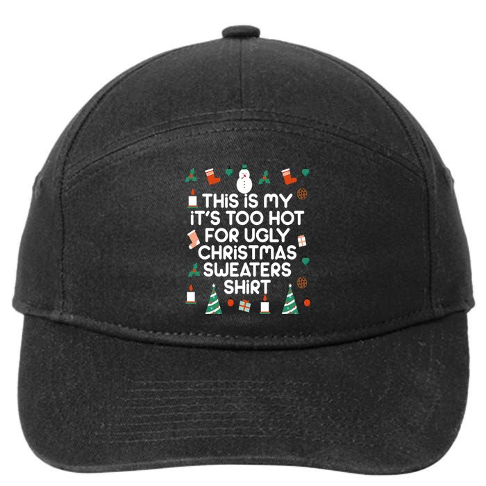 Too Hot For Ugly Christmas Sweater Shirt 7-Panel Snapback Hat