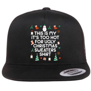 Too Hot For Ugly Christmas Sweater Shirt Flat Bill Trucker Hat