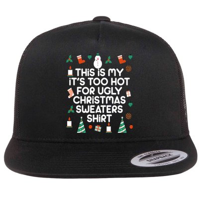 Too Hot For Ugly Christmas Sweater Shirt Flatbill Hat