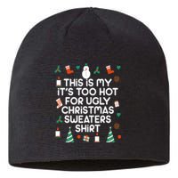 Too Hot For Ugly Christmas Sweater Shirt Sustainable Beanie