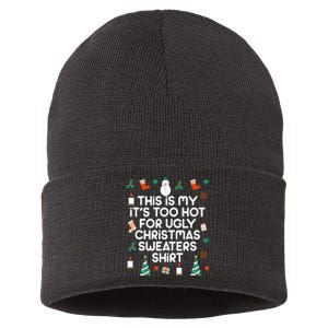 Too Hot For Ugly Christmas Sweater Shirt Sustainable Knit Beanie