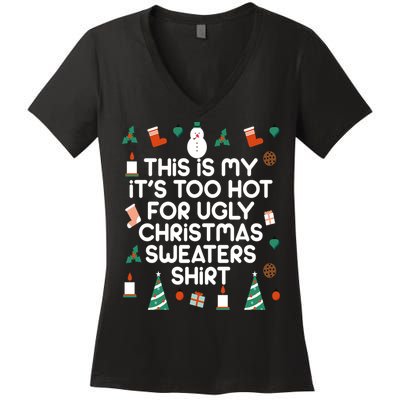 Too Hot For Ugly Christmas Sweater Shirt Women's V-Neck T-Shirt