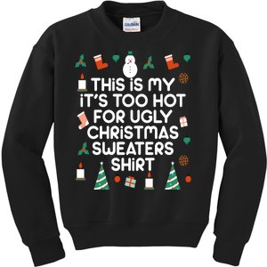 Too Hot For Ugly Christmas Sweater Shirt Kids Sweatshirt