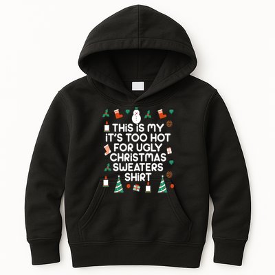 Too Hot For Ugly Christmas Sweater Shirt Kids Hoodie