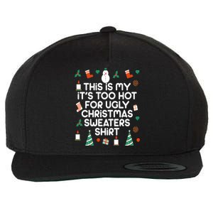 Too Hot For Ugly Christmas Sweater Shirt Wool Snapback Cap