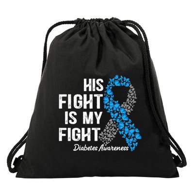 T1D His Fight Is My Fight Type 1 Diabetes Awareness Drawstring Bag