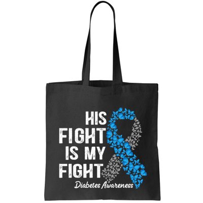 T1D His Fight Is My Fight Type 1 Diabetes Awareness Bag