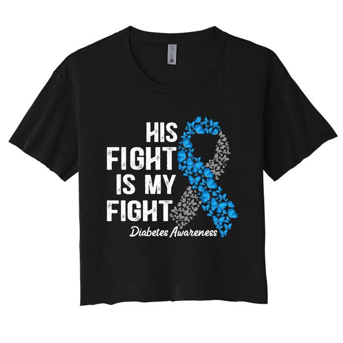 T1D His Fight Is My Fight Type 1 Diabetes Awareness Women's Crop Top Tee