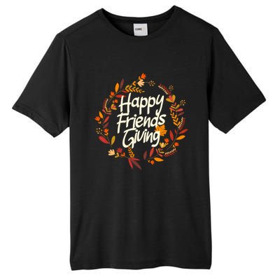 Thanksgiving Happy Friends Giving Gift Tall Fusion ChromaSoft Performance T-Shirt